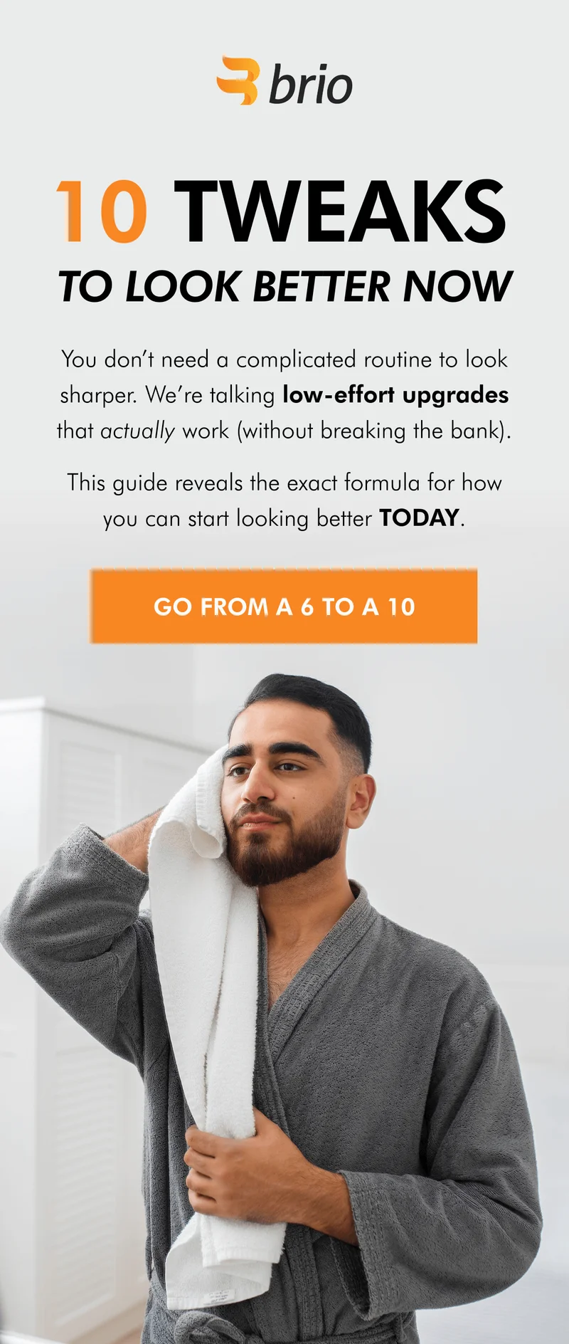 10 tweaks to look better now!