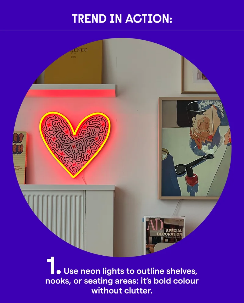 Valentine’s isn’t only about romance, it’s about feeling good where you are. Your home deserves love too.  Add a playful neon, a glowing PopBox, or a piece that makes you smile every time you walk past it. Small glow, big mood shift. No date required.  Because the best kind of love? The one you come home to.