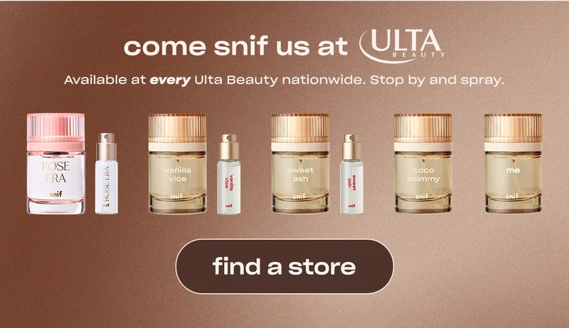 come snif us at Ulta Beauty. Available at every Ulta Beauty nationwide. Stop by and spray.  [find a store]