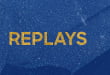 Replays