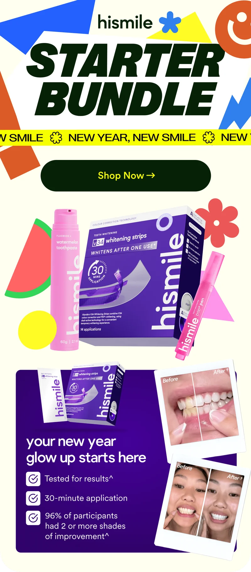STARTER BUNDLE. NEW YEAR, NEW SMILE. Shop Now.