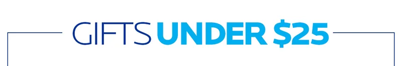 GIFTS UNDER $25
