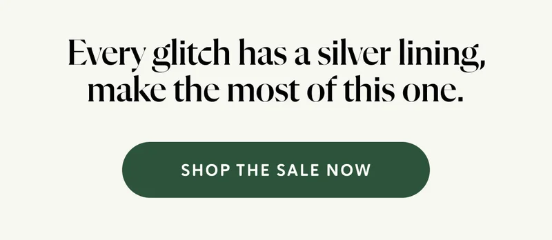 Every glitch has a silver lining, make the most of this one.