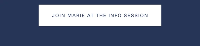 Join Marie at the Info Session