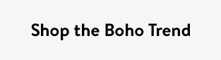 Shop the Boho Trend