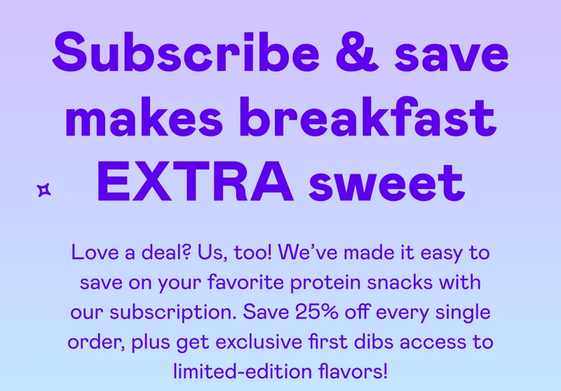 Subscribe & save makes breakfast EXTRA sweet