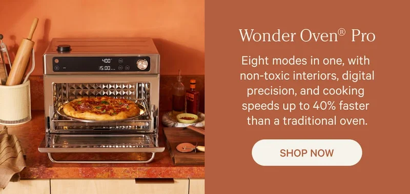 Wonder Oven Pro | Eight modes in one, with  non-toxic interiors, digital precision, and cooking  speeds up to 40% faster  than a traditional oven. | Shop Now