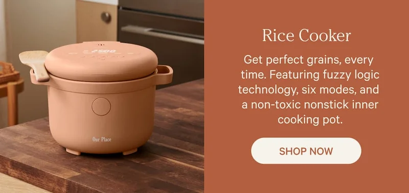 Rice Cooker | Get perfect grains, every  time. Featuring fuzzy logic technology, six modes, and  a non-toxic nonstick inner cooking pot. | Shop Now