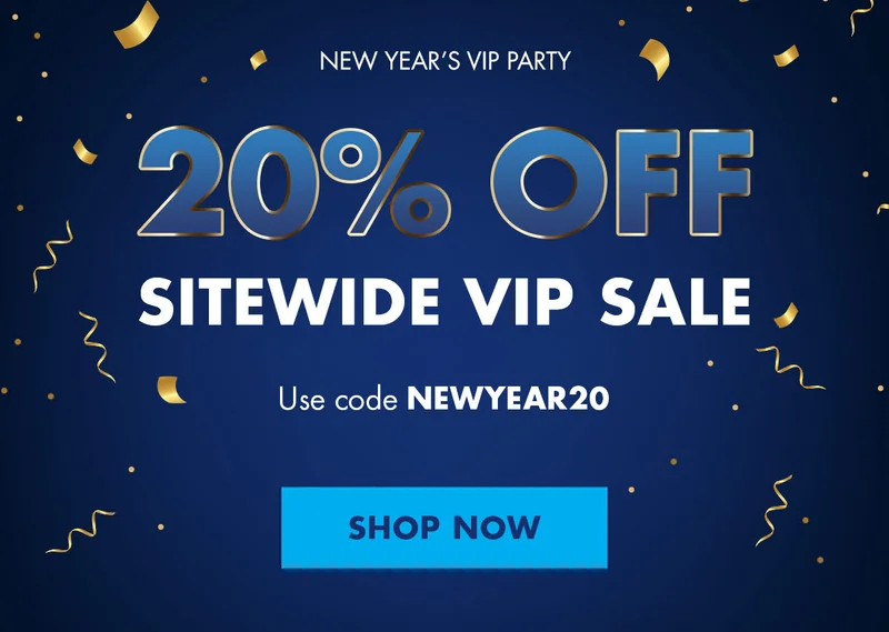 NEW YEAR'S VIP PARTY. 20% OFF SITEWIDE VIP SALE. Use code discount code. SHOP NOW