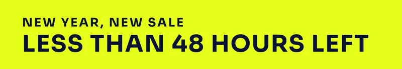 New Year, New Sale. Less than 48 hours left.