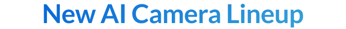 New AI Camera Lineup