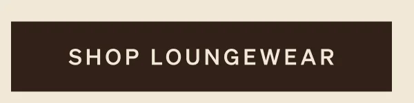 Shop Loungewear