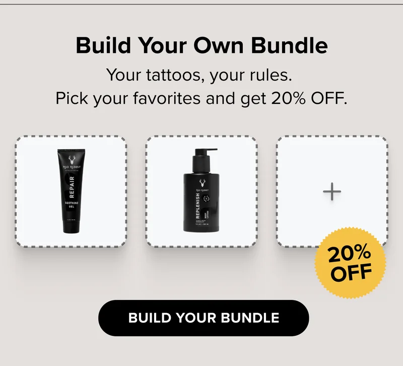 Build Your Own Bundle Your tattoos, your rules.  Pick your favorites and get 20% OFF. 20% OFF BUILD YOUR BUNDLE