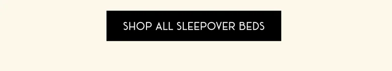 Shop all sleepover beds