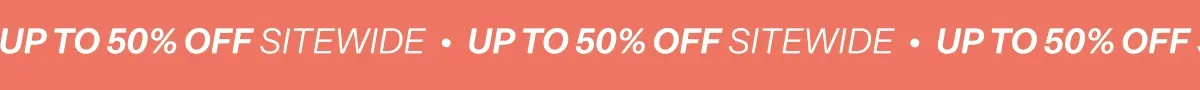 Up to 50% off sitewide