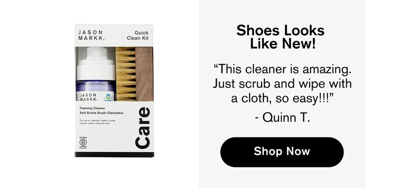 Shoes Looks Like New! | “This cleaner is amazing. Just scrub and wipe with a cloth, so easy!!!” - Quinn T. | Shop Now
