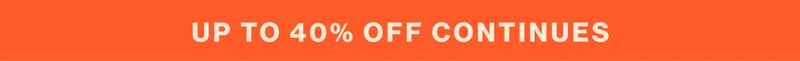 Up to 40% off continues