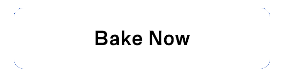 Bake Now