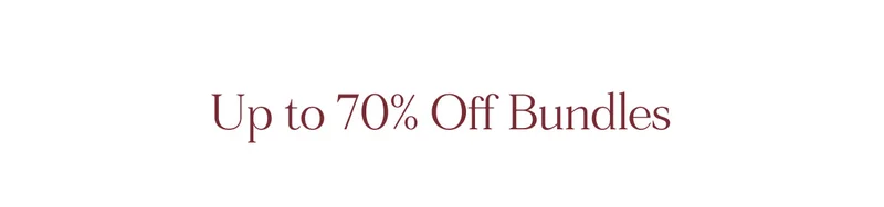 Up to 70% Off Bundles