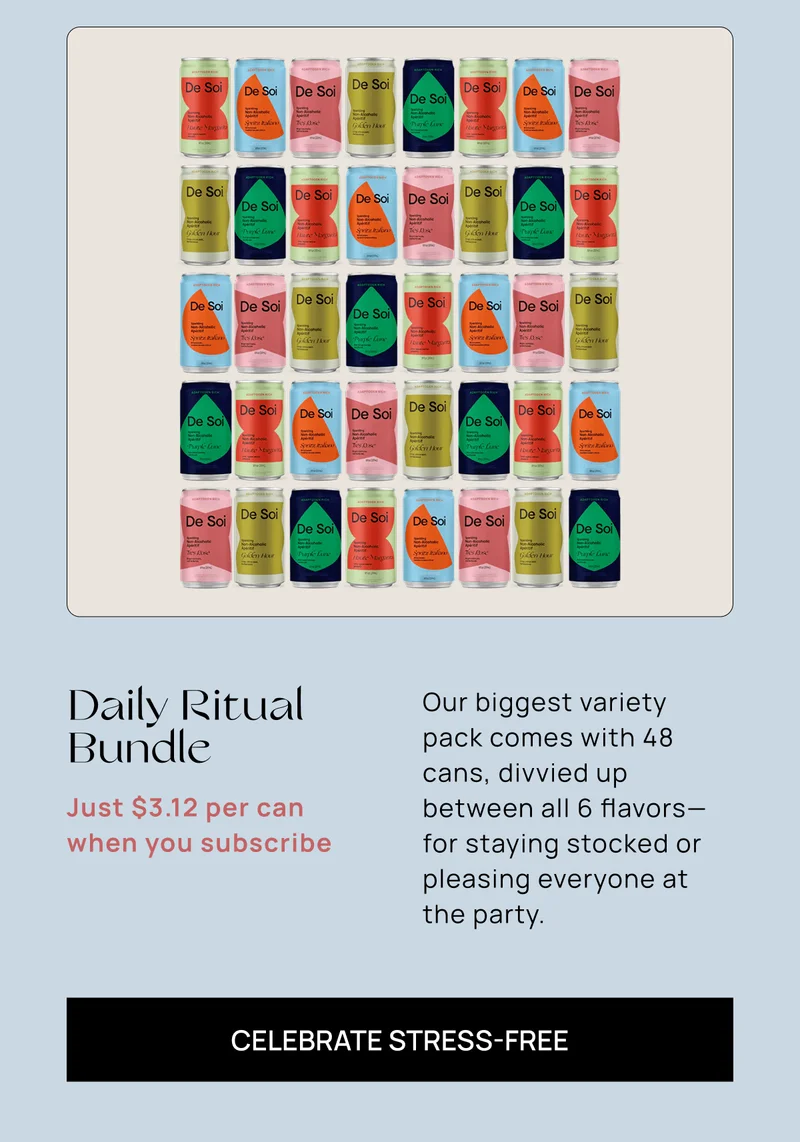 Daily Ritual Bundle | Just $3.12 per can  when you subscribe | Our biggest variety pack comes with 48 cans, divvied up between all 6 flavors—for staying stocked or pleasing everyone at the party. | Celebrate Stress-Free
