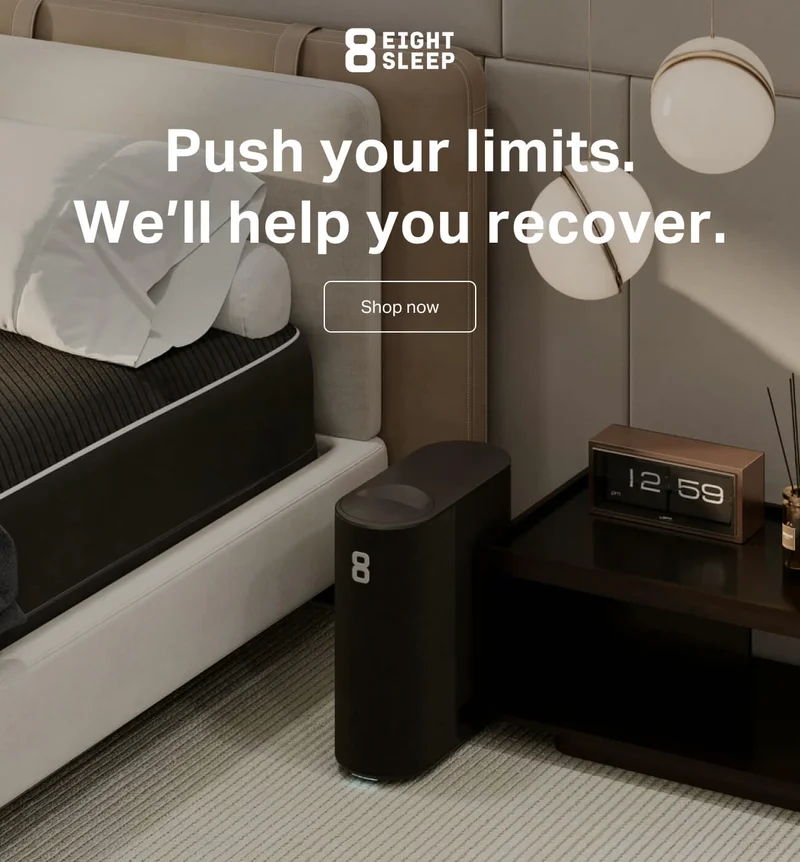 Eight Sleep - Push your limits. We'll help you recover. Shop now.