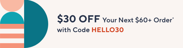 Unlock $30 off Your First Purchase