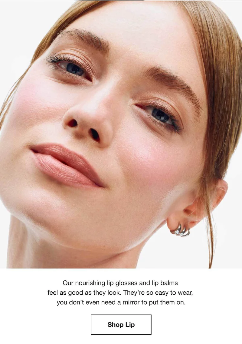Our nourishing lip glosses and lip balms feel as good as they look. They’re so easy to wear, you don’t even need a mirror to put them on. | Shop Lip
