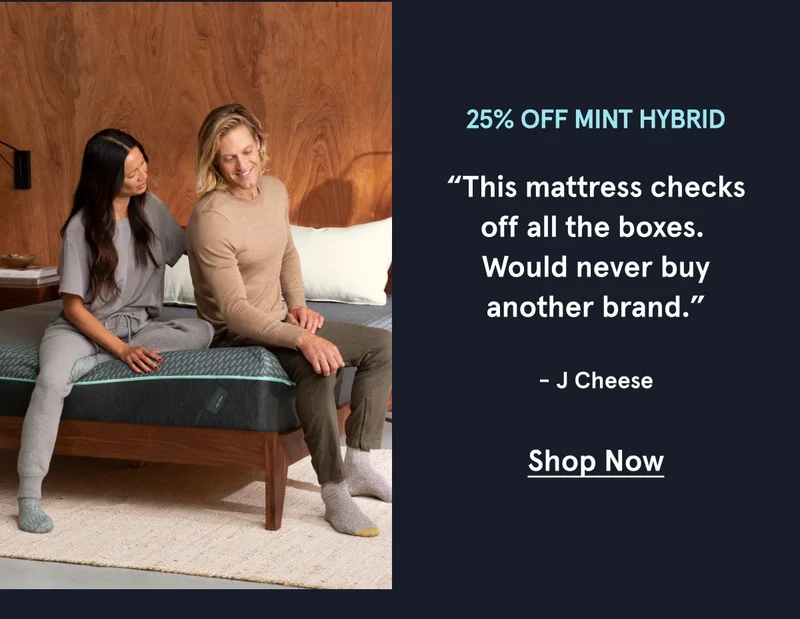 25% Off Mint Hybrid | Shop Now