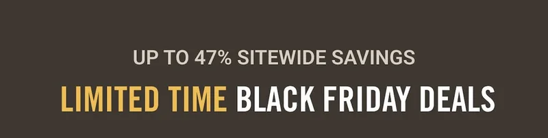 Up to 47% Sitewide Savings