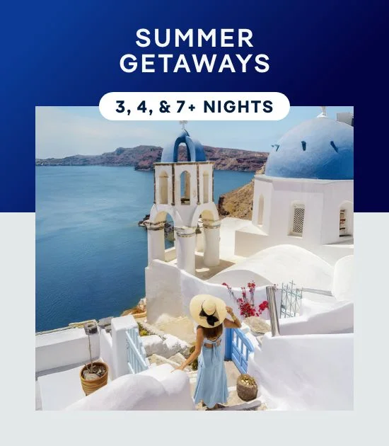 Summer Getaways – 3, 4, & 7+ Nights – Click to View Cruises & Book Now