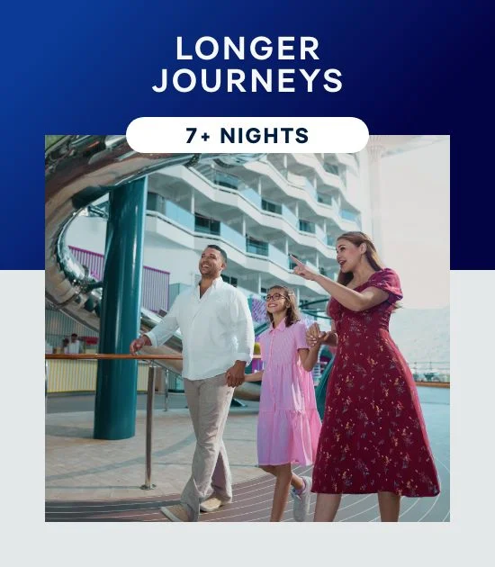 Longer Journeys – 7+ Nights – Click to View Cruises & Book Now
