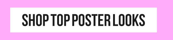 SHOP TOP POSTER LOOKS