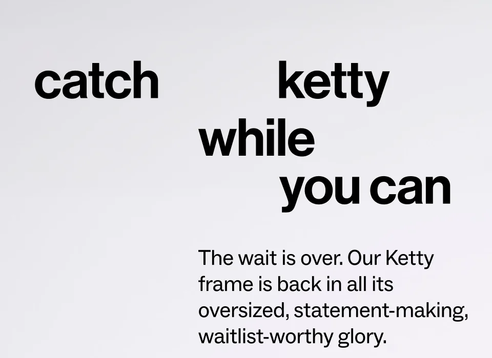 catch ketty while you can