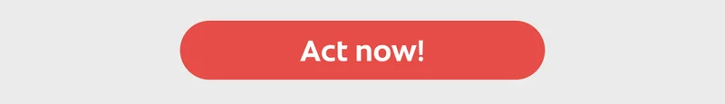 ACT NOW
