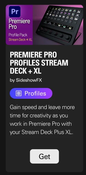 Premiere Pro Profiles Stream Deck + XL by SideshowFX Premiere Pro Profiles Stream Deck + XL by SideshowFX