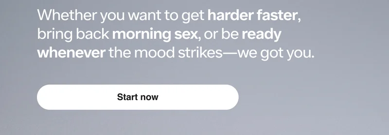 Whether you want to get harder faster, bring back morning sex, or be ready whenever the mood strikes we got you.