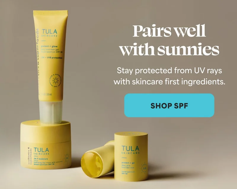 Pairs well with sunnies Stay protected from UV rays  with skincare first ingredients. -- SHOP SPF