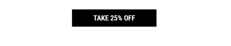 Take 25% off