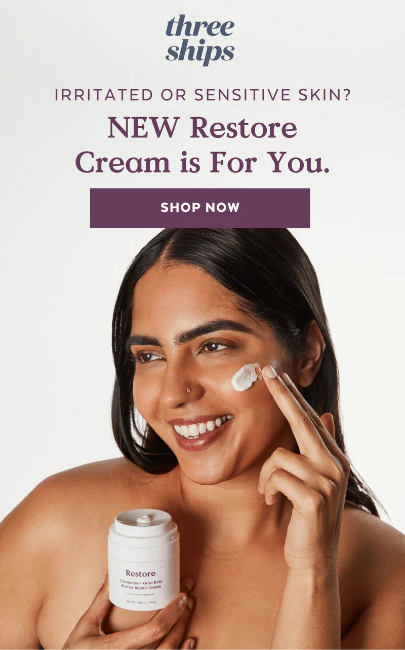Irritated OR Sensitive Skin? NEW Restore Cream is For You.  [SHOP NOW]