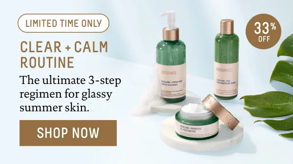 Clear + Calm Routine