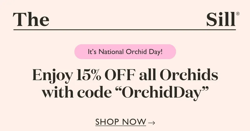It's National Orchid Day! Enjoy 15% OFF all Orchids with code "OrchidDay" - Shop Now!