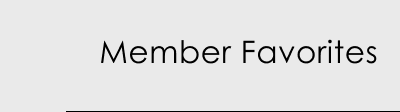 Member Favorites