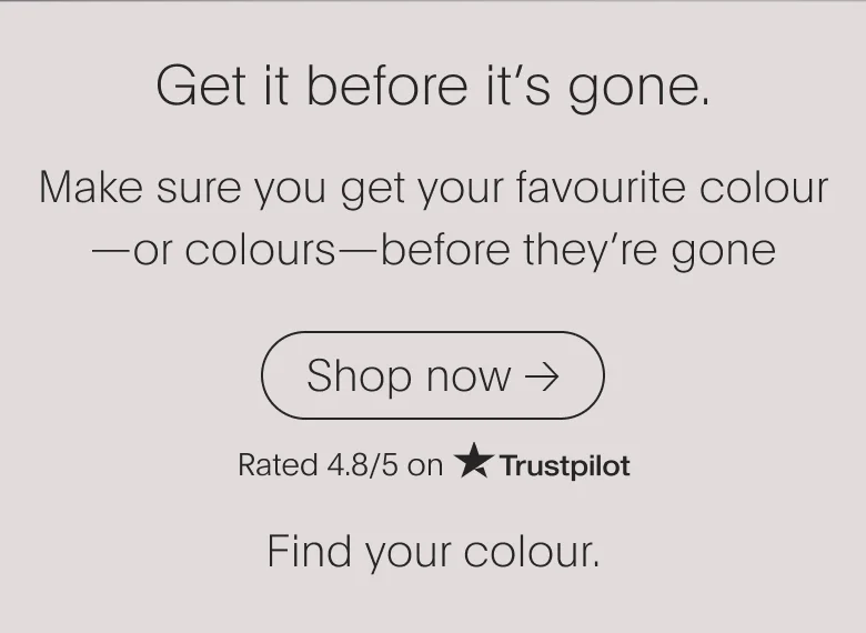 Don't delay, shop now.