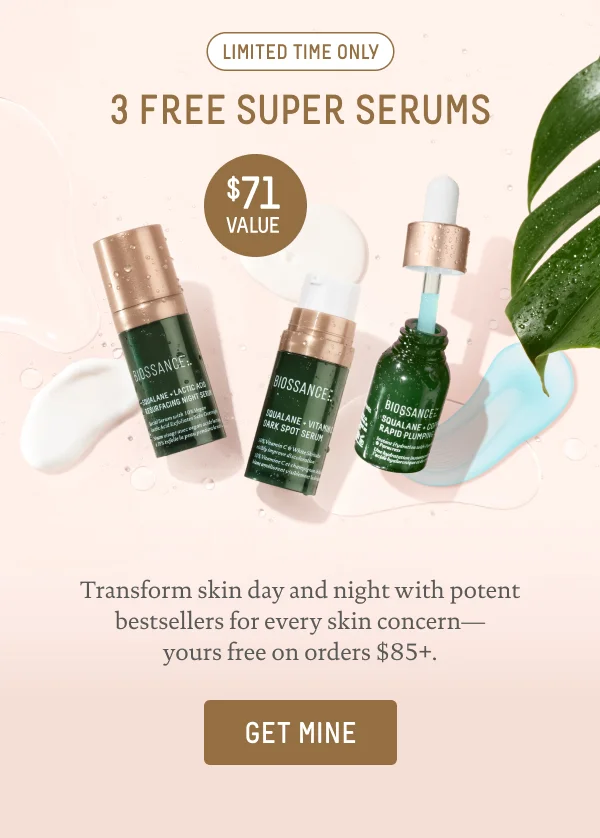3 FREE SUPER SERUMS