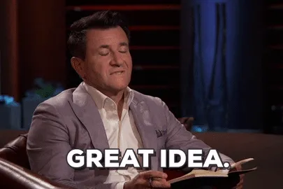 Shark Tank’s Robert Herjavec saying “Great Idea”
