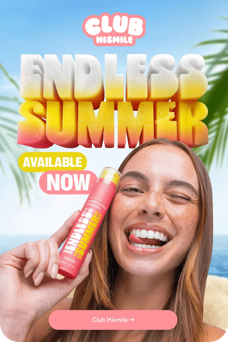 Club Hismile Endless Summer toothpaste. Available now.