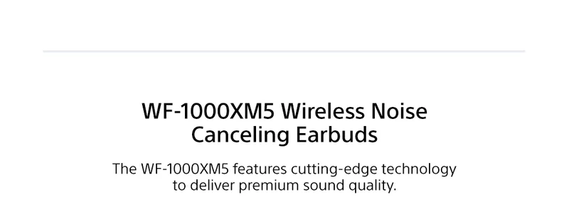 WF-1000XM5 Wireless Noise Canceling Earbuds | The WF-1000XM5 features cutting-edge technology to deliver premium sound quality.