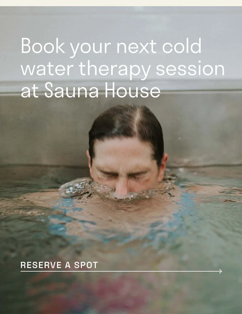 Book your next cold water therapy session at Sauna House.