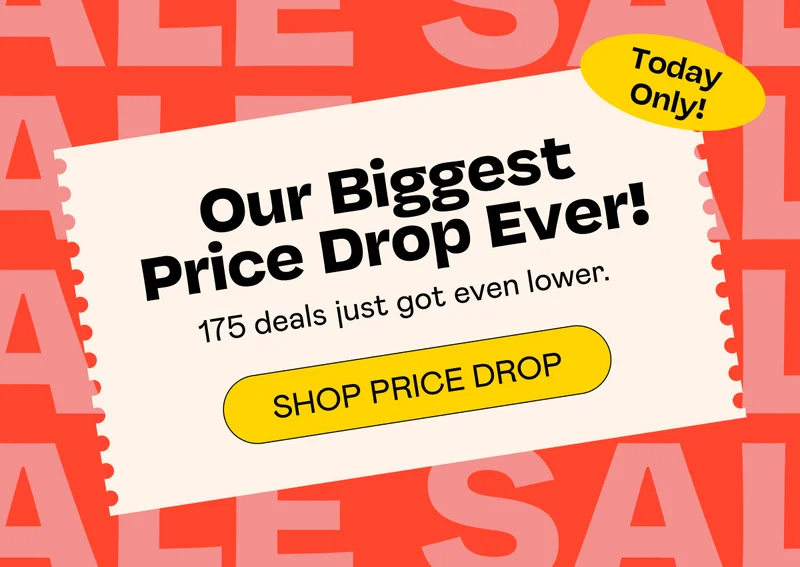 Our Biggest Price Drop Ever! Shop Price Drop!