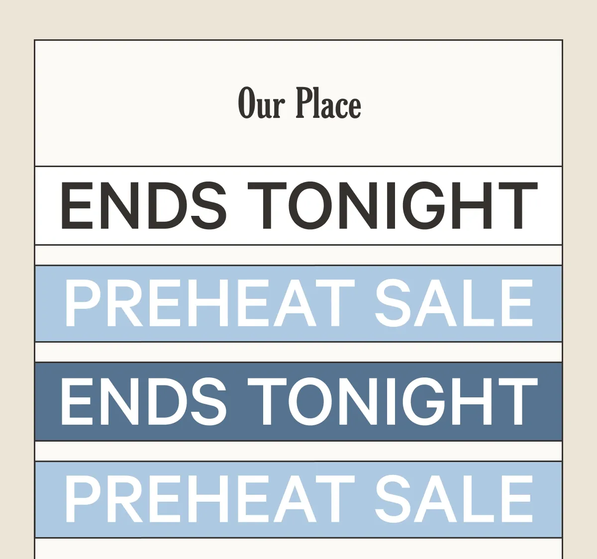 Our Place - Preheat Sale Ends Tonight